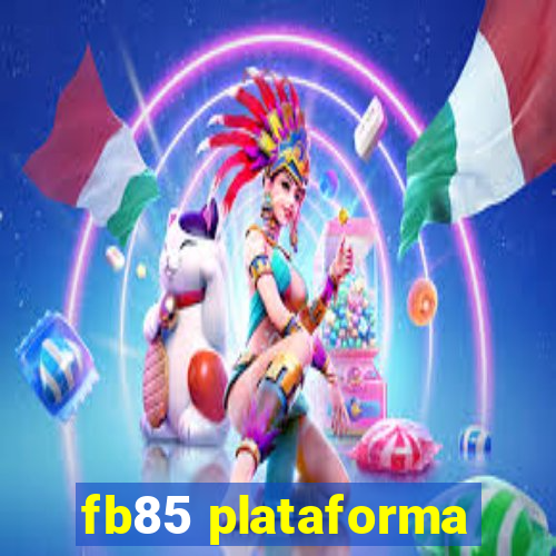 fb85 plataforma